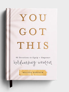You Got This - 90 Devotions to Equip and Empower Women
