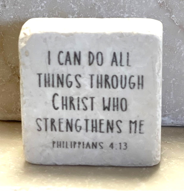I Can Do All Things Through Christ Scripture Stone