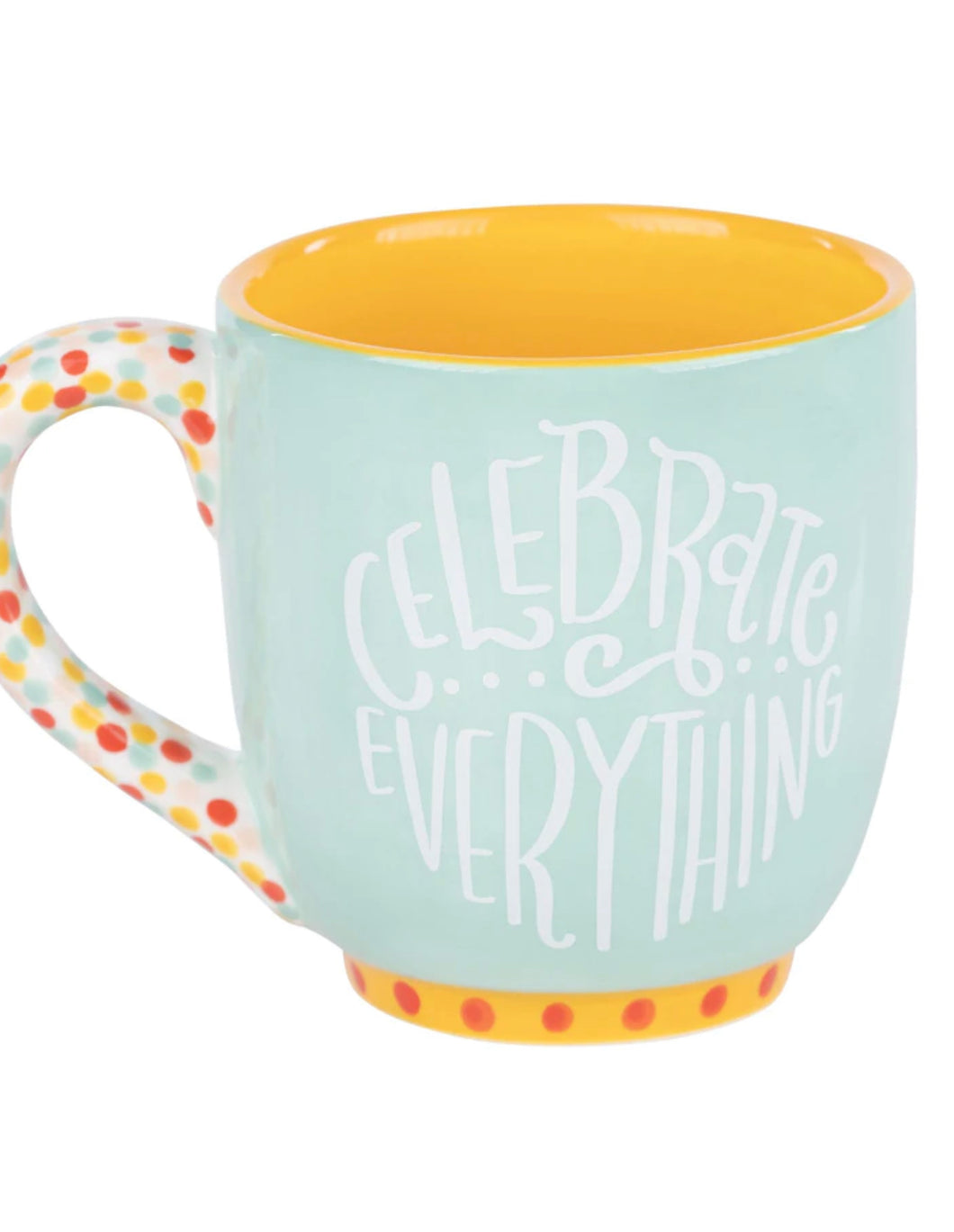 Coffee Mug - Celebrate Everything
