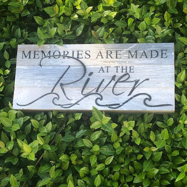 Reclaimed Wood Sign - Memories are Made at the River